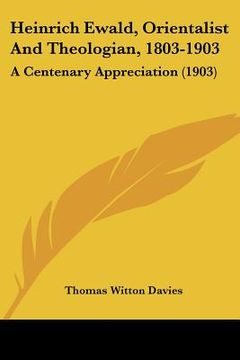 portada heinrich ewald, orientalist and theologian, 1803-1903: a centenary appreciation (1903)