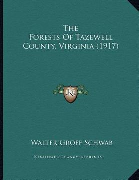 portada the forests of tazewell county, virginia (1917) (en Inglés)
