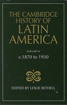 portada The Cambridge History of Latin America 12 Volume Hardback Set: The Cambridge History of Latin America vol 4: Ca 1870 to 1930: Volume 4 (in English)