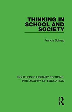portada Thinking in School and Society (Routledge Library Editions: Philosophy of Education) (en Inglés)