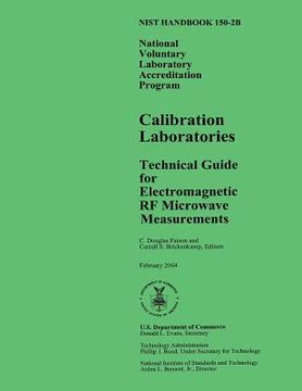 portada NIST Handbook 150-2B: National Voluntary Laboratory Accreditation Program, Calibration Laboratories Technical Guide for Electromagnetic RF M (en Inglés)