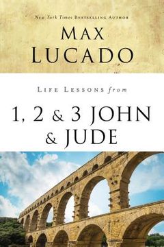 portada Life Lessons From 1, 2, 3 John and Jude: Living and Loving by Truth 