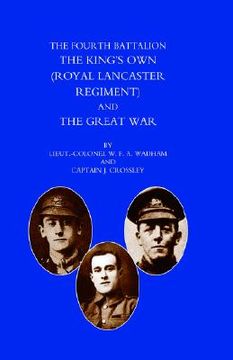 portada fourth battalion the kings's own (royal lancaster regiment) and the great war (en Inglés)