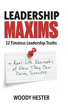 portada Leadership Maxims: 12 Timeless Leadership Truths and Real-Life Examples of how They can Drive Success (en Inglés)
