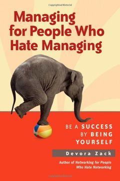portada Managing for People who Hate Managing: Be a Success by Being Yourself 