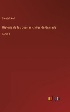 portada Historia de las guerras civiles de Granada: Tomo 1