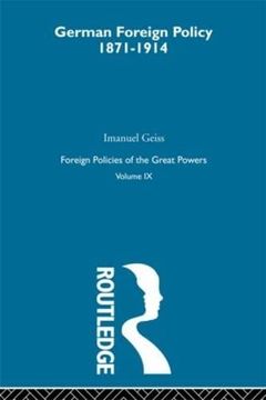 portada Germ Foreign pol 1871-1914 v9 (Foreign Policies of the Great Powers (Routledge))