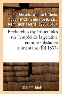 portada Recherches Expérimentales sur L'emploi de la Gélatine Comme Substance Alimentaire (Sciences) (en Francés)