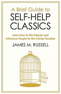 portada A Brief Guide to Self-Help Classics: From how to win Friends and Influence People to the Chimp Paradox 