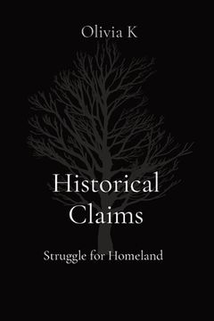 portada Historical Claims: Struggle for Homeland (en Inglés)