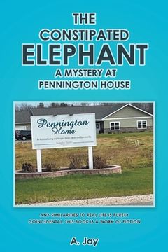 portada The Constipated Elephant: A Mystery at Pennington House (in English)