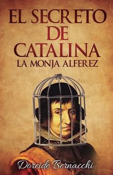 portada El Secreto de Catalina: La Monja Alférez