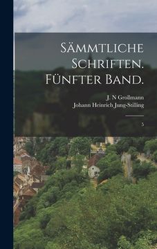 portada Sämmtliche Schriften. Fünfter Band.: 5 (en Alemán)