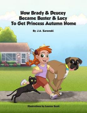 portada How Brady & Deucey Became Buster & Lucy To Get Princess Autumn Home. (en Inglés)