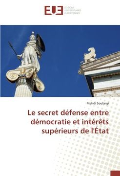 portada Le secret défense entre démocratie et intérêts supérieurs de l'État (French Edition)
