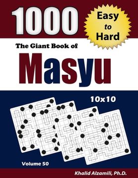 portada The Giant Book of Masyu: 1000 Easy to Hard Puzzles (10x10) (en Inglés)