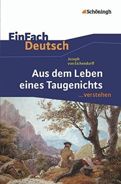 portada Einfach Deutsch. Verstehen. Interpretationshilfen: Joseph von Eichendorff 'aus dem Leben Eines Taugenichts' (en Alemán)