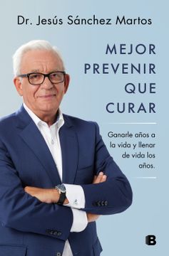 portada Mejor Prevenir que Curar (in Spanish)