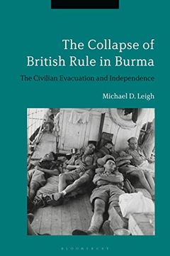 portada The Collapse of British Rule in Burma: The Civilian Evacuation and Independence (in English)