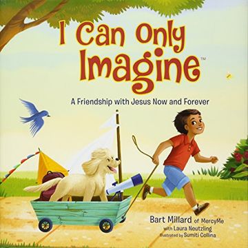 portada I can Only Imagine (Picture Book): A Friendship With Jesus now and Forever (en Inglés)