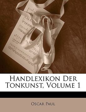 portada Handlexikon Der Tonkunst, Volume 1 (en Alemán)