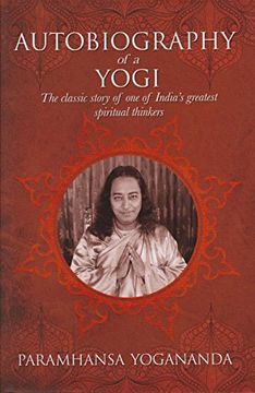 portada The Autobiography of a Yogi: The Classic Story of One of India’s Greatest Spiritual Thinkers (en Inglés)