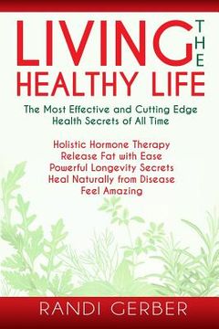 portada Living the Healthy Life (en Inglés)