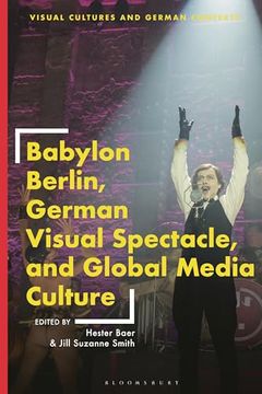 portada Babylon Berlin, German Visual Spectacle, and Global Media Culture