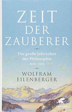 portada Zeit der Zauberer: Das Große Jahrzehnt der Philosophie 1919 - 1929 (en Alemán)
