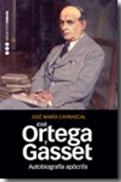 portada autobiografia apocrifa de jose ortega y gasset. (historia) (in Spanish)