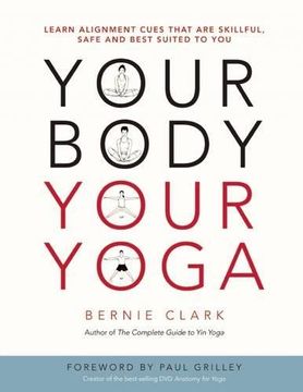 portada Your Body, Your Yoga: Learn Alignment Cues That are Skillful, Safe, and Best Suited to you (in English)