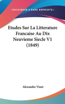 portada Etudes Sur La Litterature Francaise Au Dix Neuvieme Siecle V1 (1849) (en Francés)
