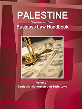 portada Palestine (West Bank and Gaza) Business law Handbook Volume 1 Strategic Information and Basic Laws (World Business and Investment Library) (in English)