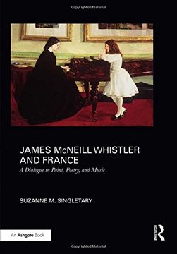 portada James McNeill Whistler and France: A Dialogue in Paint, Poetry, and Music (en Inglés)