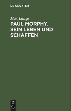 portada Paul Morphy. Sein Leben und Schaffen (en Alemán)