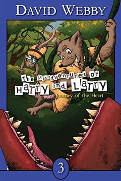 portada The Misadventures of Harry and Larry: Journey of the Heart (en Inglés)