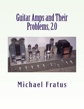 portada Guitar Amps and Their Problems 2.0: Updated and Improved (en Inglés)