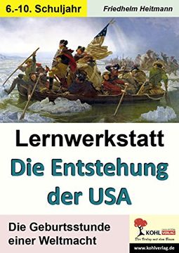 portada Lernwerkstatt Die Entstehung der USA: Kopiervorlagen zum Einsatz im 6.-10. Schuljahr (en Alemán)