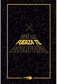 portada Bloc de Notas Star Wars - que la Fuerza te Acompañe (in Spanish)