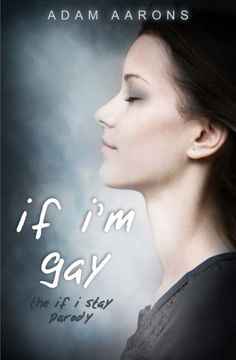 portada If I'm Gay - The If I Stay Parody