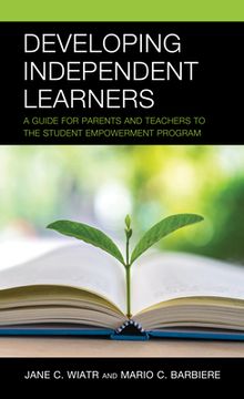 portada Developing Independent Learners: A Guide for Parents and Teachers to the Student Empowerment Program