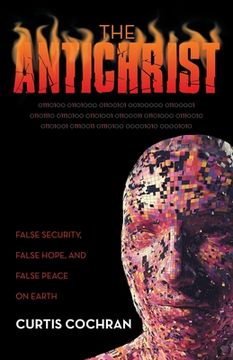 portada The Antichrist: False Security, False Hope, and False Peace on Earth