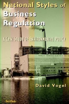 portada national styles of business regulation: a case study of environmental protection (en Inglés)
