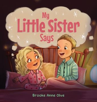 portada My Little Sister Says de Ujala Shahid Brooke Anne Olive(Birli Press) (in English)