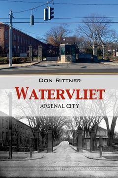 portada Watervliet: Arsenal City (in English)