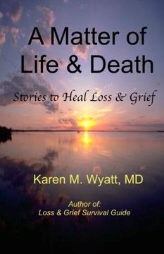 portada A Matter of Life and Death: Stories to Heal Loss & Grief (in English)