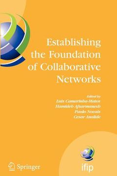 portada establishing the foundation of collaborative networks: ifip tc 5 working group 5.5 eighth ifip working conference on virtual enterprises september 10- (en Inglés)