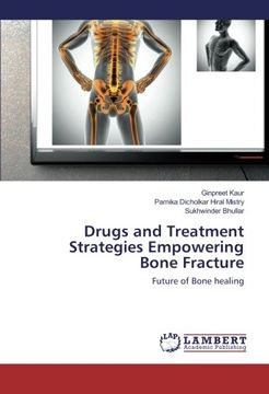 portada Drugs and Treatment Strategies Empowering Bone Fracture: Future of Bone healing