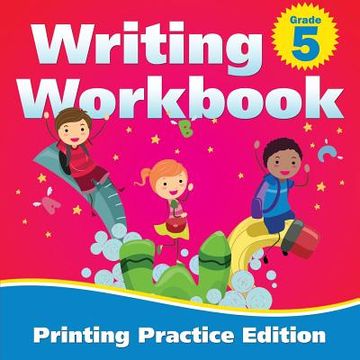 portada Grade 5 Writing Workbook: Printing Practice Edition (in English)