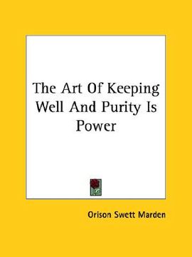 portada the art of keeping well and purity is power (en Inglés)
